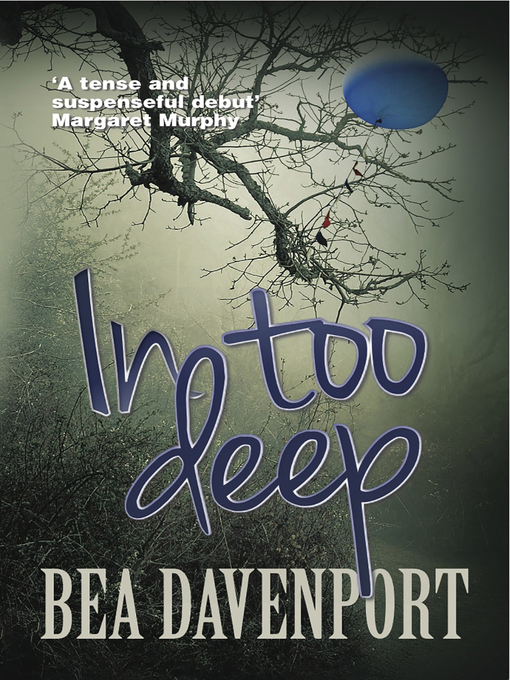 Title details for In Too Deep by Bea Davenport - Available